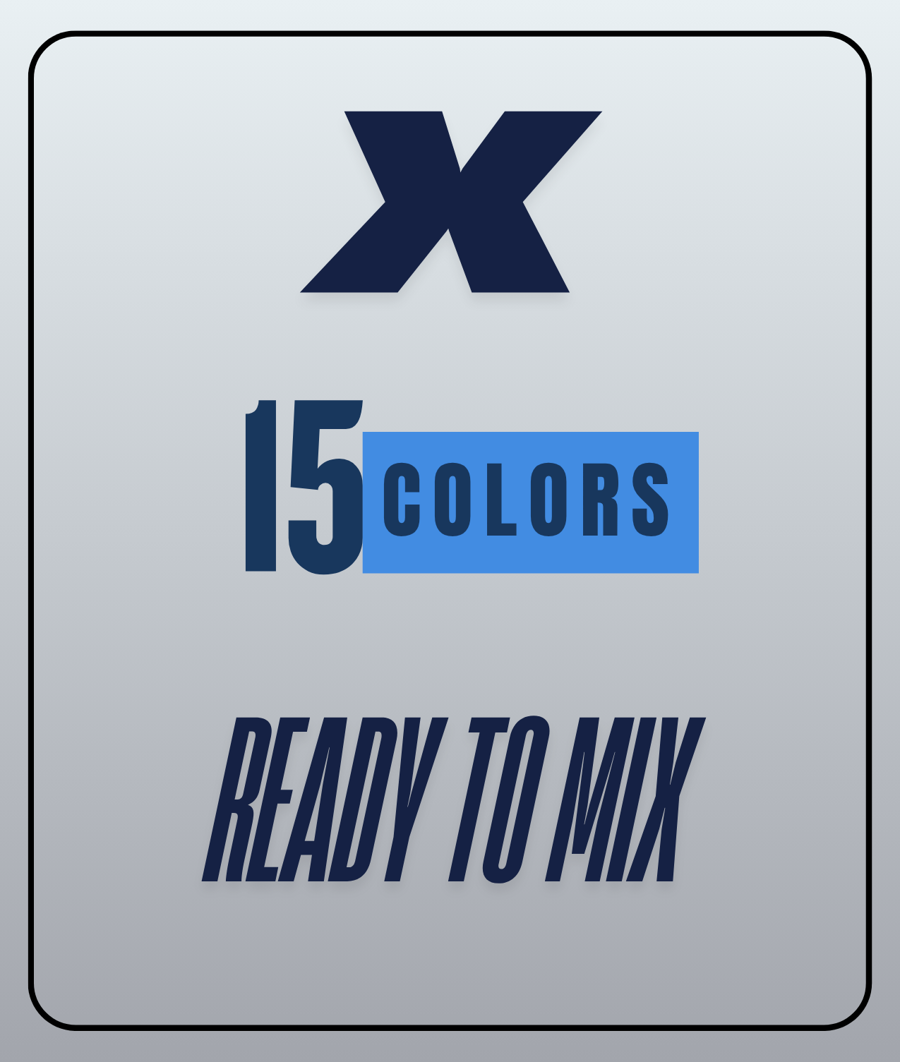 X Series - Ready to Mix